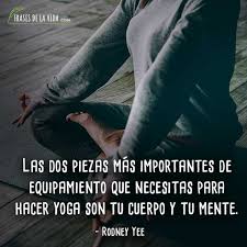 Día internacional del yoga 21 de junio de 2021. 110 Frases De Yoga La Disciplina Milenaria De Cuerpo Y Mente Con Im