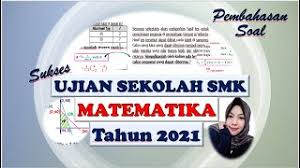 Materi ini akan mulai dipelajari di kelas 11 sma.jangan lupa subscribe. Pembahasan Soal Ujian Sekolah Matematika Smk 2021 Youtube