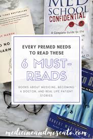 Must Read Medical Books Getting Into Medical School Med School Motivation Medical School Stuff