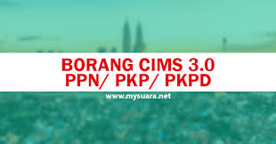 Kepada pihak penguasa yang berkenaan. Cims 3 0 Borang Cims 3 0 Untuk Ppn Pkp Pkpd