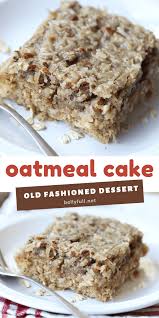 Old Fashioned Oatmeal Cake Recipe Belly Full Oatmeal Cake Easy Oatmeal Cake Recipe Cake Recipes