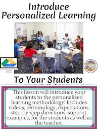 Introduction To Personalized Learning Lesson For Students And Teachers Personalized Learning Personalized Learning Plan Learning Methods