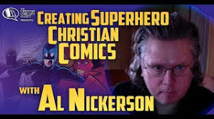 Creating Superhero Christian Comics with Al Nickerson