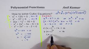 At first write down values of all the coefficients of the given cubic. How To Solve Cubic Polynomial Equations By Factoring And Division Youtube