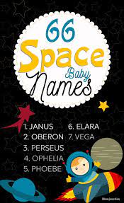 200 Cute Heavenly Space Baby Names For Boys And Girls Space Baby Names Boy Names Baby Boy Names
