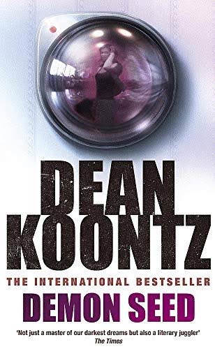 Demon Seed - Koontz, Dean: 9780747234890 - AbeBooks