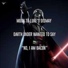 Star Wars Darth Vader Bacon Haiku Funny Haiku Comedy Memes Star Wars Darth Vader