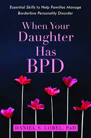 When Your Daughter Has Bpd Ebook Borderline Personality Disorder Personality Disorder Bpd