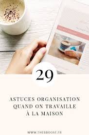 Travail A La Maison 29 Astuces Pour S Organiser Travail A La Maison Travailler Depuis Chez Soi Travailler Chez Soi