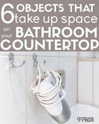 6 Things That Don T Belong On Your Bathroom Countertop Forever Free By Any Means Organize Bathroom Countertop Diy Bathroom Decor Diy Bathroom