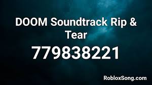 Let's enjoy roblox strucid with this new strucid codes 2020. Doom Soundtrack Rip Tear Roblox Id Roblox Music Codes