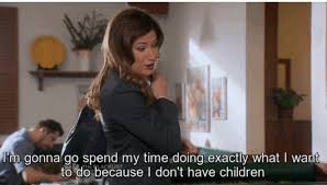 I M Gonna Go Spend My Time Doing Exactly What I Want Kids Never Parks Rec Quotes Childfree Parks Recreation