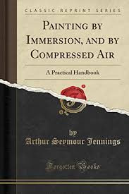 The compressed air challenge®, eere's advanced manufacturing office, lawrence berkeley national laboratory, and resource dynamics corporation wish to thank the staff at the many organizations who so generously assisted in the collection of data forthis sourcebook. 9781330846285 Painting By Immersion And By Compressed Air A Practical Handbook Classic Reprint Abebooks Jennings Arthur Seymour 1330846281