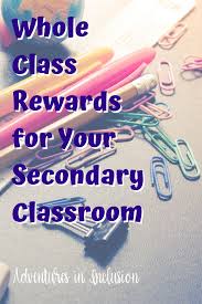 10 Ideas For Whole Class Rewards For Your Secondary Students Adventures In Inclusion Whole Class Rewards Class Incentives Middle School Incentives