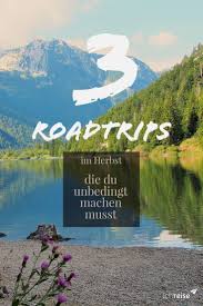 Diese 3 Roadtrips Musst Du Im Herbst Unbedingt Machen Den Schonen See In Slowenien Der Bleder See Ist Immer E Schone Reiseziele Europa Reisen Italien Urlaub