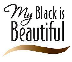 My blackness is to be adored. My Black Is Beautiful 2009