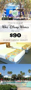 How To Stay On Disney Property For 90 Night Even In Peak Summer Season Disney World Hotels Disney Hotels Disney World Vacation