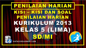 Selengkapnya soal ulangan harian atau penilaian harian (ph) dan soal penilaian tengah semester (pts) mata pelajaran pendidikan agama islam dan budi fungsi utama evaluasi dalam kelas adalah untuk menentukkan keberhasilan pengajaran. Kisi Kisi Dan Soal Ulangan Harian Uh Ph Tematik Kelas 5 Semester 1 Tahun Pelajaran 2021 2022 Datadikdasmen Com