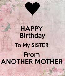 Blessing Happy Birthday Quotes For Little Sister Happy Birthday To My Sister From Another Mother 1 Png 600 700 Sister Birthday Quotes Happy Birthday Sister Quotes Friend Birthday Quotes