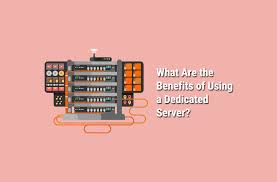 What Are the Benefits of Using a Dedicated Server? - Bright Hosting
