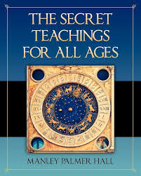 The Secret Teachings for All Ages: Manley Palmer Hall: 9781619491076:  Amazon.com: Books