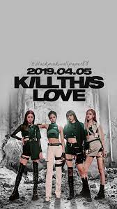Kill This Love Blackpink Wallpaper Blackpink Photos Love Wallpaper Download Wallpaper