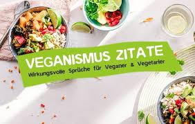 46 Inspirierende Zitate Fur Veganer Und Vegetarier Careelite