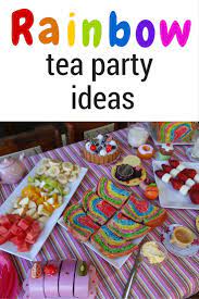Rainbow Tea Party Ideas Girls Tea Party Birthday Tea Party Birthday Tea Party Food
