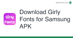 Click the button to download, captcha may show in some cases. Girly Fonts For Samsung Apk 1 0 5 Android App Download