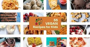 Lentils, fruits, veggies and whole grains are all packed with fibre. 55 Amazing Vegan Recipes For Kids Moon And Spoon And Yum