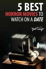 5 Best Horror Movies To Watch On A Date Best Horror Movies Best Horrors Horror Movies