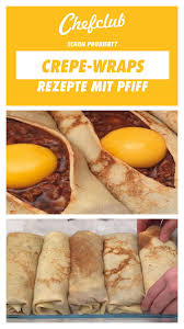Rezepte Crepe Wrap Rezept Rezepte Lebensmittel Essen Wraps Rezept