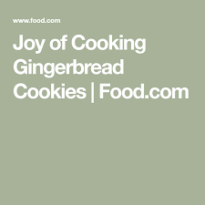 Joy Of Cooking Gingerbread Cookies Recipe Joy Of Cooking Gingerbread Cookies Cooking Cookies