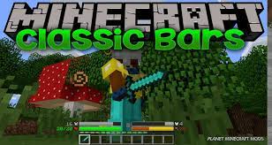 This application is not affiliated with mojang ab, the minecraft name, the mcpe brand, and. Classic Bars Mod 1 14 4 1 12 2 Planet Minecraft Mods
