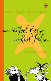 Quotes › authors › j › joey adams › never let a fool kiss you. Never Let A Fool Kiss You Or A Kiss Fool You By Mardy Grothe 9780142000571 Penguinrandomhouse Com Books