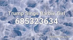 Bienvenido a barbie roblox consejos hechos por los fanáticos de la aplicación roblox barbie. Trump Sings Barbie Girl Roblox Id Roblox Music Code Youtube