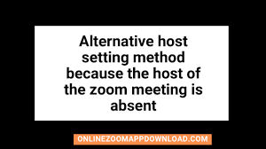 Join your zoom meeting using the host account. Alternative Host Setting Method Because The Host Of The Zoom Meeting Is Absent