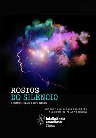 Rostos Do Silencio Ensaios Transdisciplinares By Inteligenciarelacional Issuu