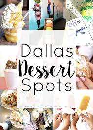 Delicious Dallas Dessert Spots Dallas Texas Adventure Dallas Things To Do