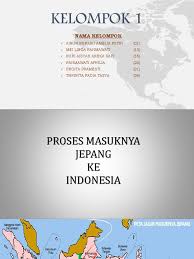 Langkah ini kemudian diikuti oleh inggris dan belanda. Sejarah Masuknya Jepang Ke Indonesia