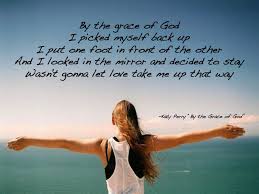 By The Grace Of God Katy Perry Lyrics To Live By Katy Perry Quotes More Lyrics