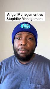 Anger Management Vs Stupidity Management David Blaze