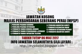 Majlis perbandaran seberang perai borang permohonan sewaan tiang lampu jalan untuk pemasangan iklan bercahaya( light box ) a. Jawatan Kosong Di Majlis Perbandaran Seberang Perai Mpsp 06 Mac 2017