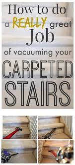 How To Do A Really Great Job Of Vacuuming Your Carpeted Stairs The Creek Line House Carpet Cleaning Business Cleaning Hacks How To Clean Carpet