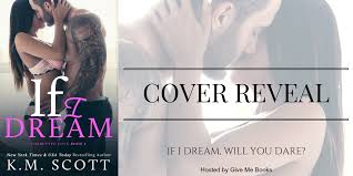 Erfahren sie mehr zu nebenwirkungen, dosierung und mehr! If I Dream By K M Scott Cover Reveal The Heathers Blog