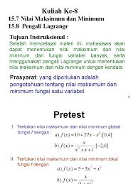 Menentukan nilai maksimum dan minimum suatu fungsi. Pertemuan 8