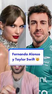 Taylor Swift and Fernando Alonso Juntos
