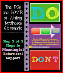 The Dos And Don Ts Of Hypothesis Statements Step 3 Of 5 To Meaningful Behavioral Support Autism Classroom Resources
