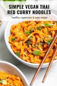 Easy Thai Red Curry Noodles Eat With Clarity Mains Recipe In 2020 Curry Recipes Vegetarian Recipes Easy Red Curry Recipe