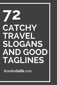 151 Catchy Travel Slogans And Good Taglines Travel Slogans Travel Taglines Coffee Slogans